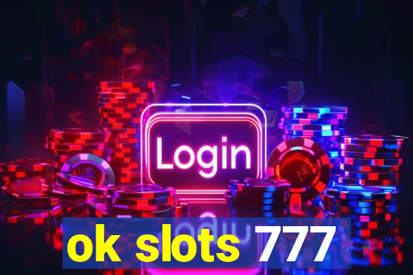 ok slots 777