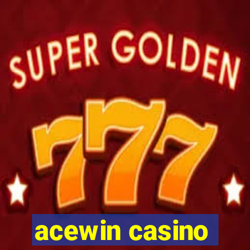 acewin casino