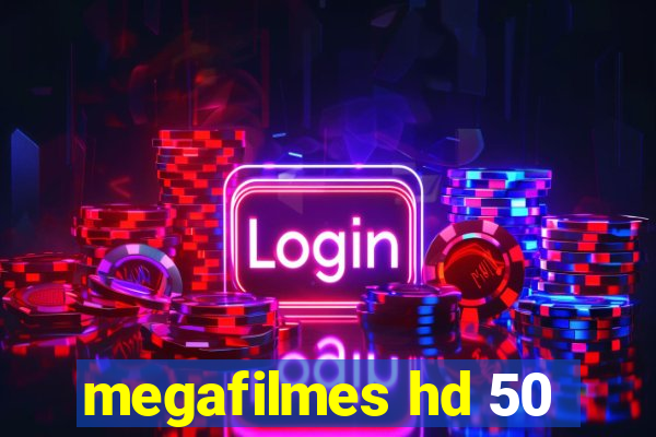 megafilmes hd 50