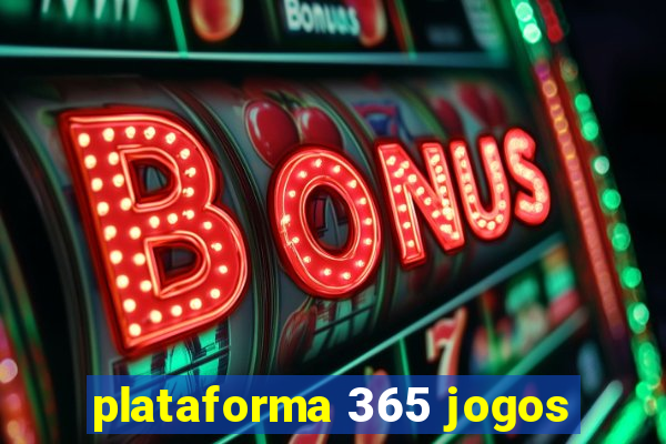 plataforma 365 jogos