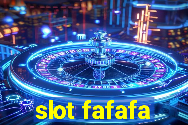 slot fafafa