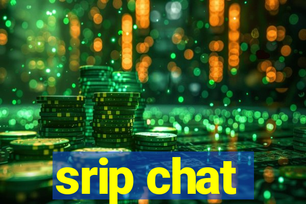 srip chat