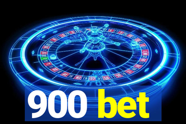 900 bet