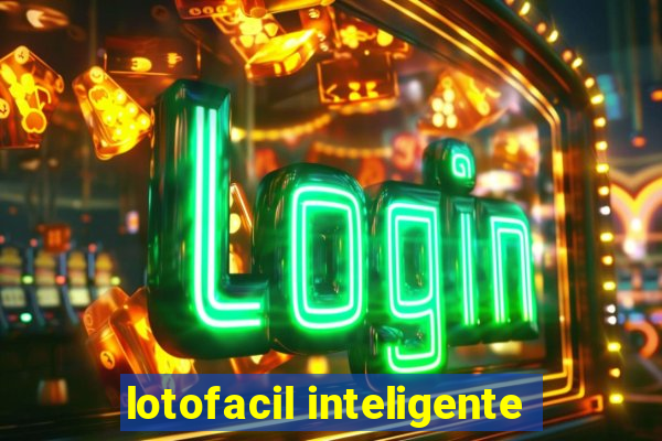 lotofacil inteligente