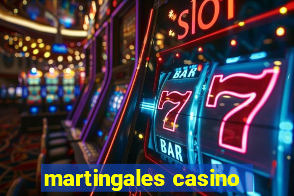 martingales casino