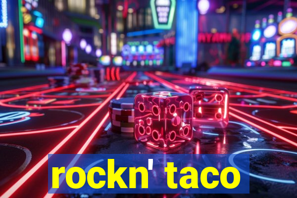 rockn' taco