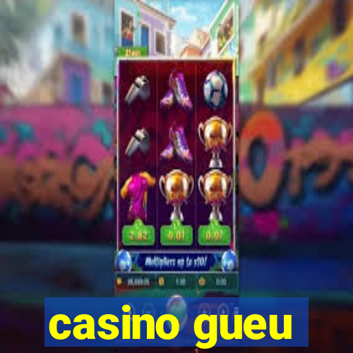 casino gueu