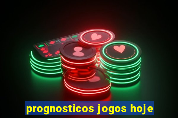 prognosticos jogos hoje