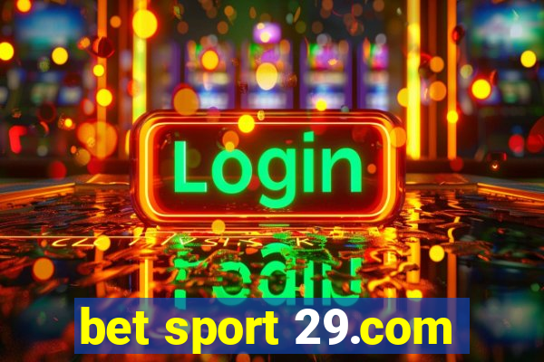 bet sport 29.com