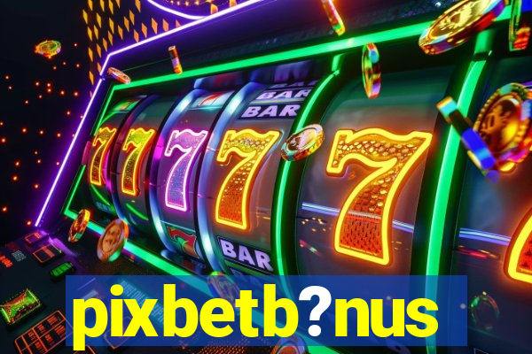 pixbetb?nus