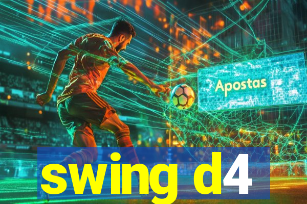 swing d4