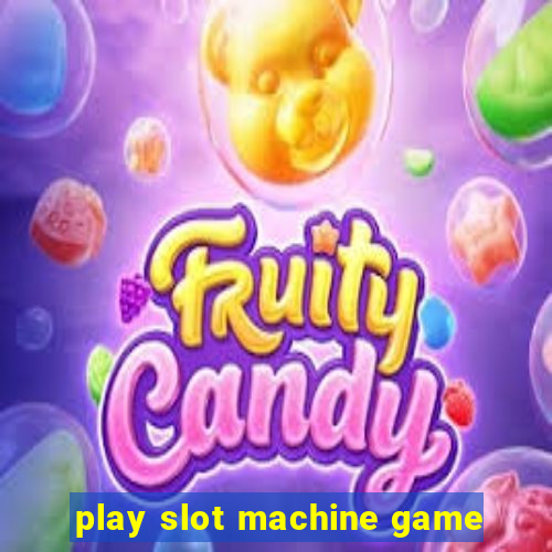 play slot machine game