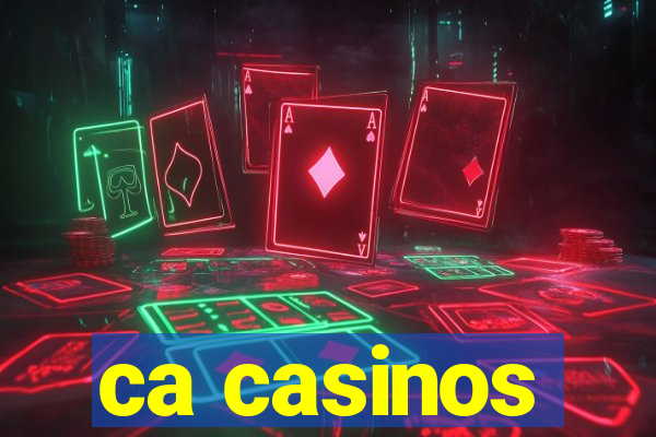 ca casinos