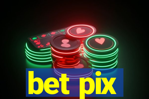 bet pix