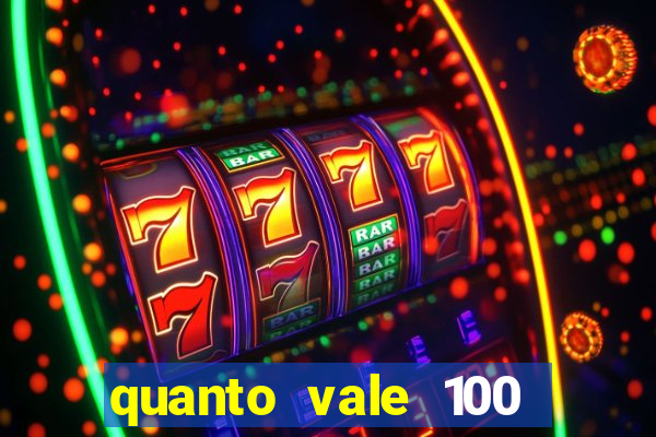 quanto vale 100 pesos em real