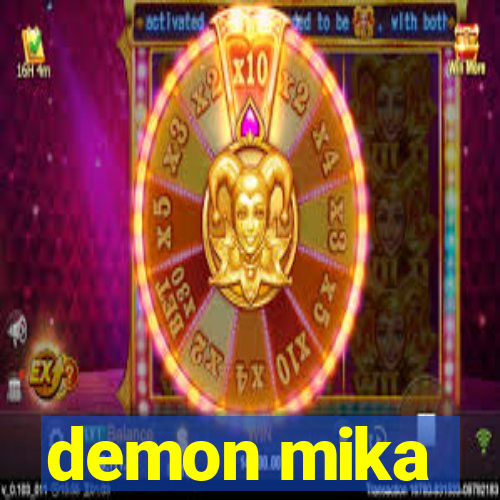 demon mika