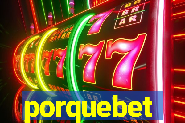 porquebet