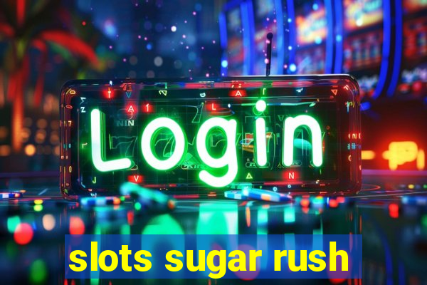 slots sugar rush