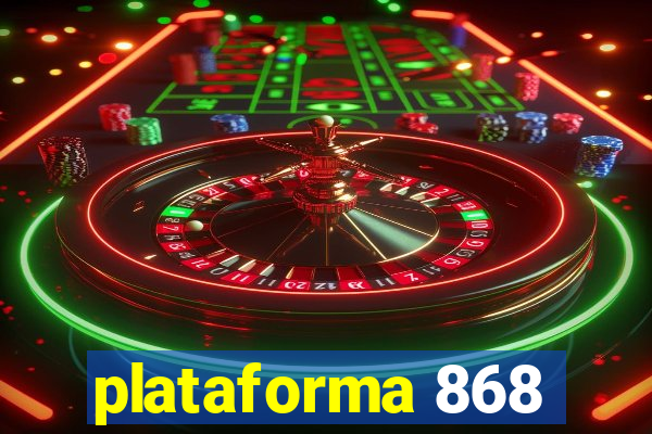 plataforma 868