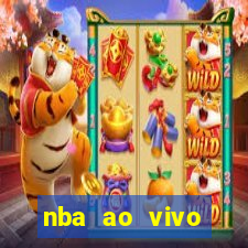 nba ao vivo grátis celular