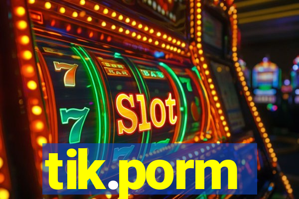 tik.porm