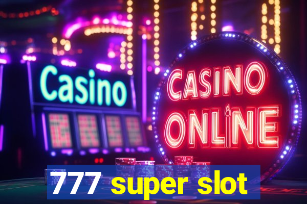 777 super slot