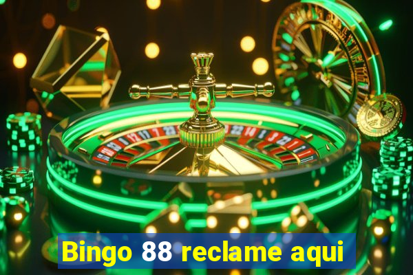 Bingo 88 reclame aqui