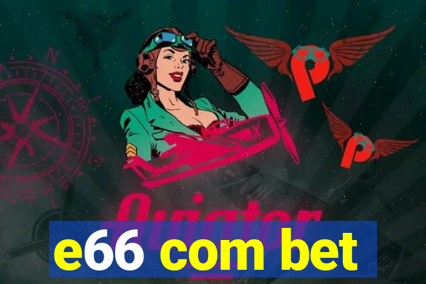 e66 com bet