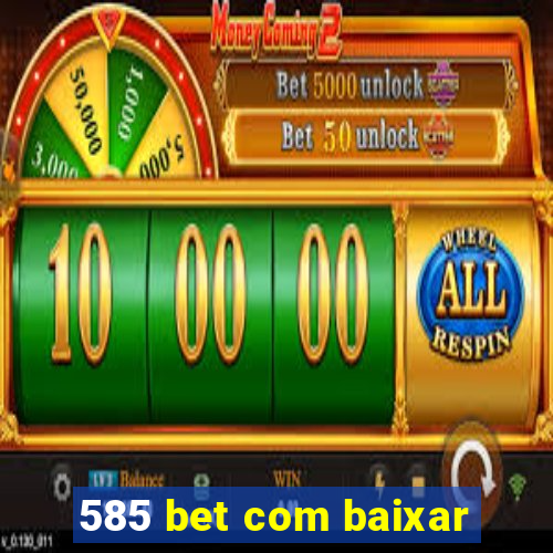 585 bet com baixar