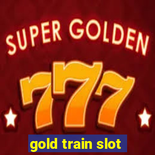 gold train slot