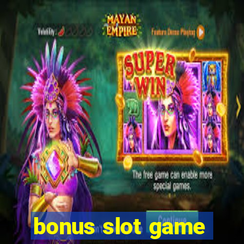 bonus slot game