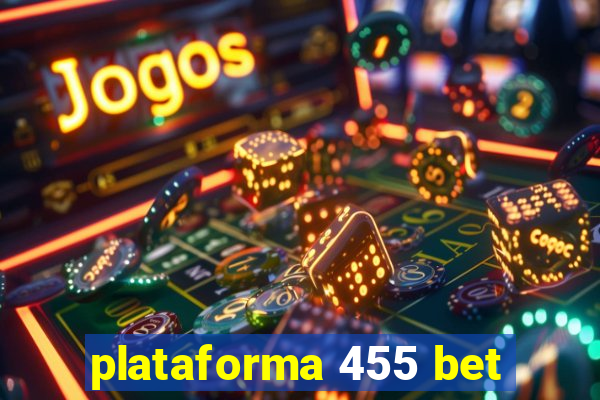 plataforma 455 bet