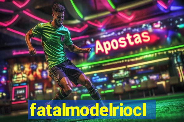 fatalmodelrioclarosp