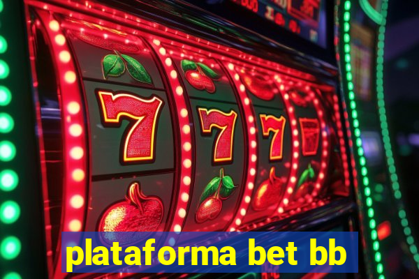 plataforma bet bb