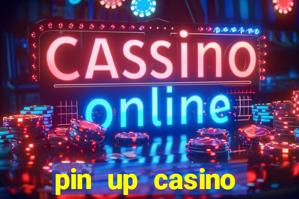 pin up casino login india