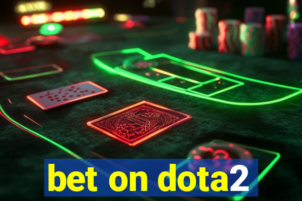 bet on dota2