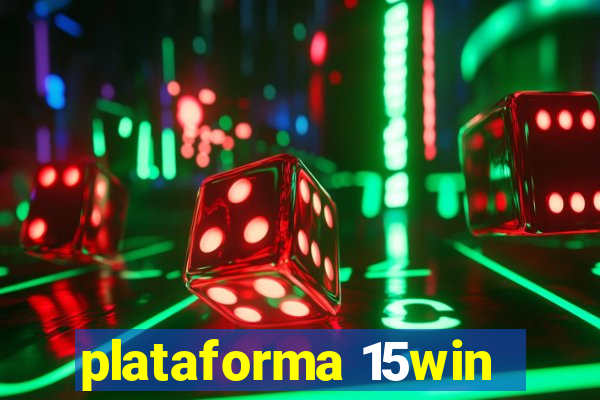 plataforma 15win