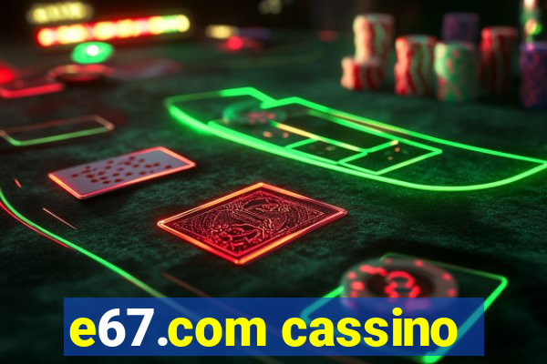 e67.com cassino