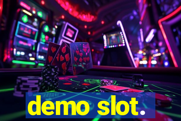 demo slot.