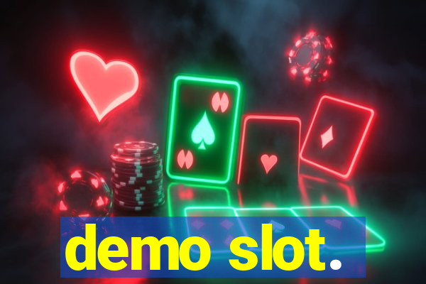 demo slot.