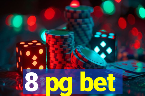 8 pg bet