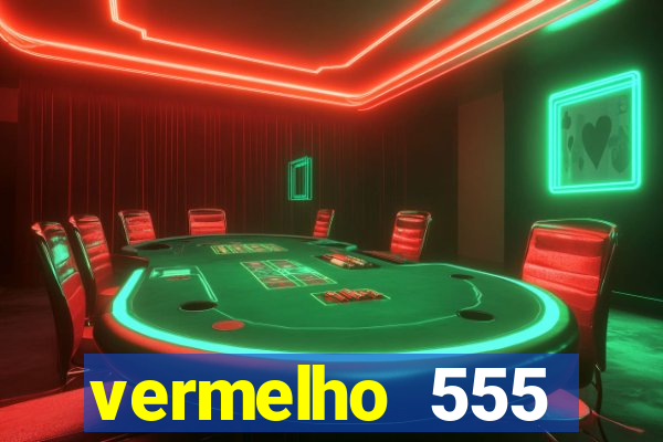 vermelho 555 plataforma de jogos