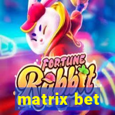 matrix bet