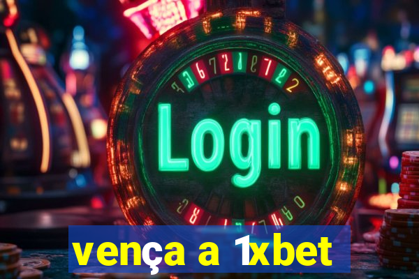 vença a 1xbet