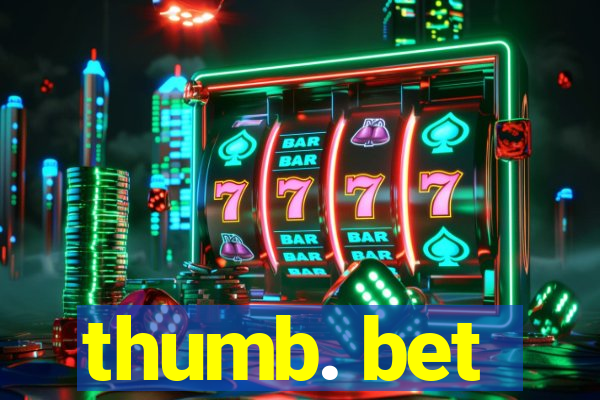 thumb. bet