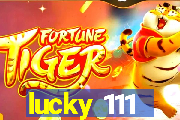 lucky 111