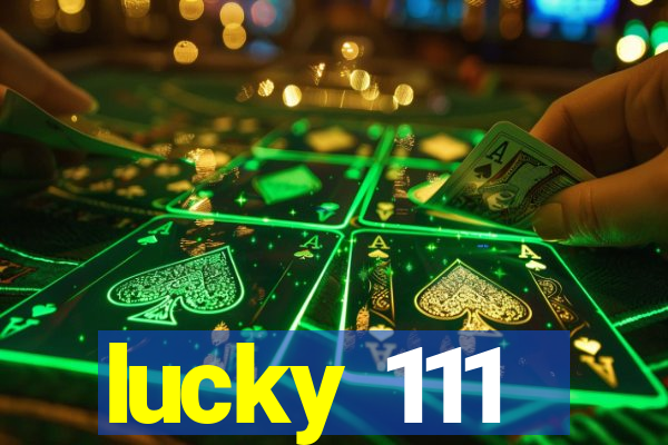 lucky 111