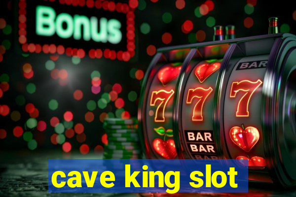 cave king slot