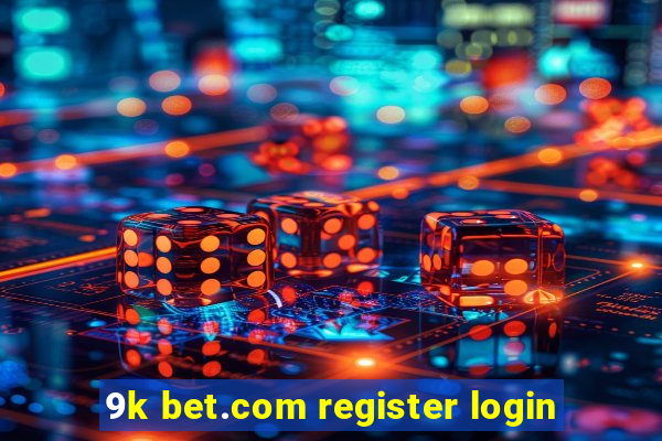 9k bet.com register login