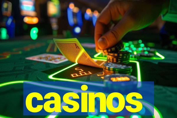 casinos